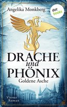 Drache und Phönix 4 - DRACHE UND PHÖNIX - Band 4: Goldene Asche