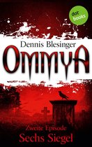 OMMYA 2 - OMMYA - Band 2: Sechs Siegel