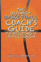 Omslag The Ordinary Basketball Coach's Guide to Building a Better Program