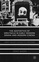 The Aesthetics of Spectacle in Early Modern Drama and Modern Cinema