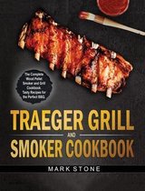 Traeger Smoker and Grill Cookbook