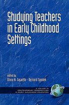 Studying Teachers in Early Childhood Settings. Contemporary Perspectives in Early Childhood Education.