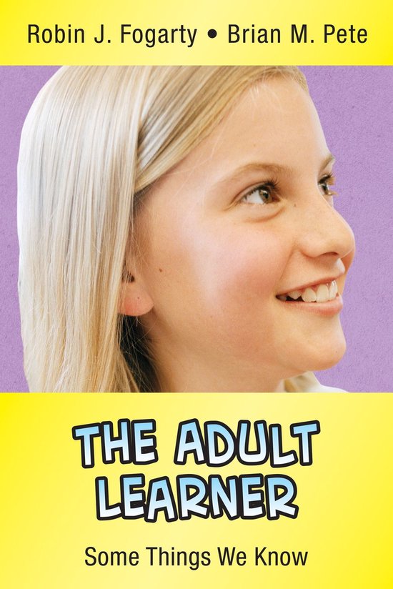 In A Nutshell Series The Adult Learner (ebook), Robin J. Fogarty 9781483361055 bol