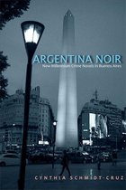 SUNY series in Latin American and Iberian Thought and Culture - Argentina Noir
