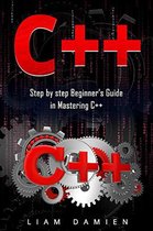 Series 1 1 - C++: Step by step Beginners Guide in Mastering C++