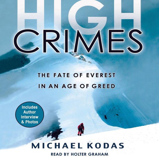 Boek 'High Crimes' met op de cover een bergwandelaar op een besneeuwde bergtop. Tekst 'High Crimes', 'The Fate of Everest in an Age of Greed'.