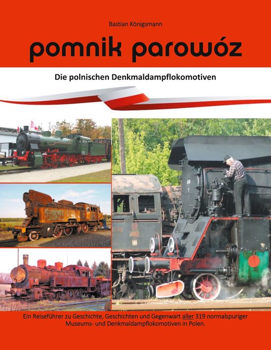 Pomnik parowóz - die polnischen Denkmaldampflokomotiven - cover