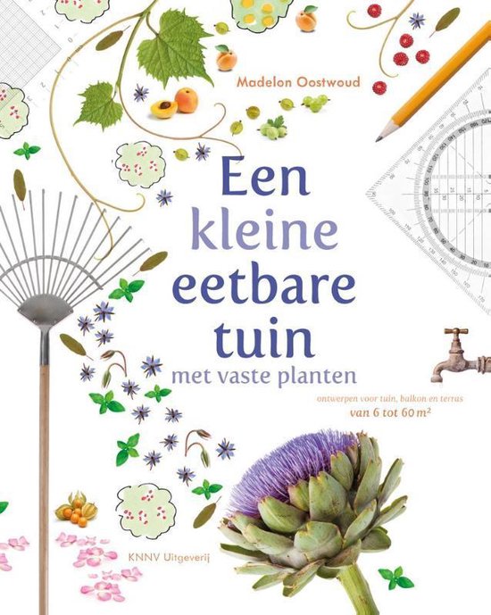 Boek: Een kleine eetbare tuin met vaste planten, geschreven door Madelon Oostwoud