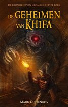 De kronieken van Cromrak 1 -   De geheimen van Khifa
