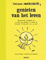 Feel Good Werkschrift  -   Genieten van het leven