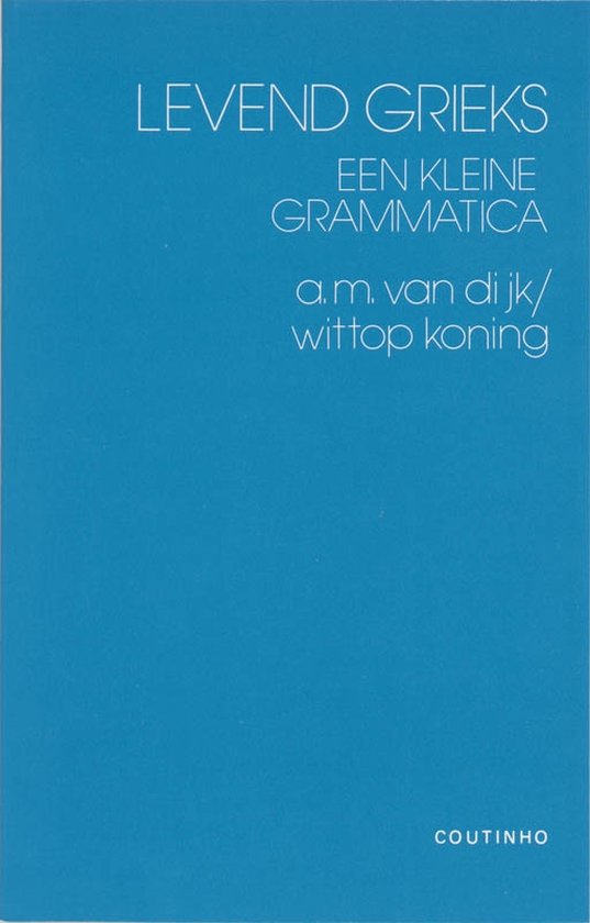 Cover van het boek 'Levend Grieks / druk 1' van Alida Marg. van Dijk-Wittop Koning