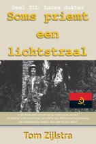 Soms priemt een lichtstraal 3 - Lucas dokter