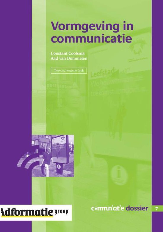 Communicatie Dossier 7 -   Vormgeving in communicatie