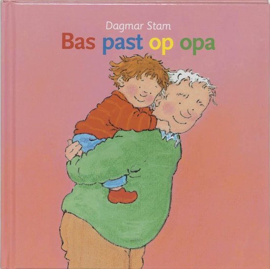 Cover van het boek 'Bas past op opa' van Dagmar Stam