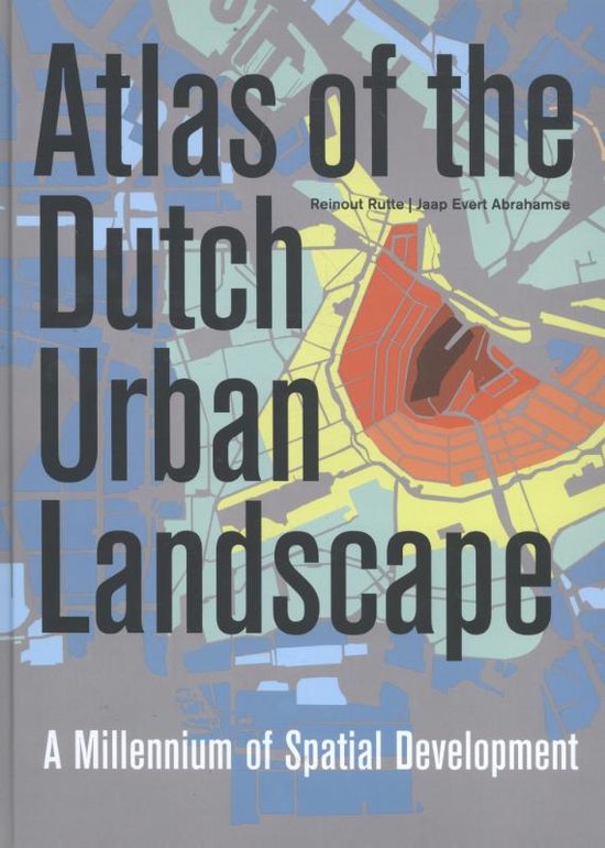 Atlas of the Dutch Urban Landscape - cover