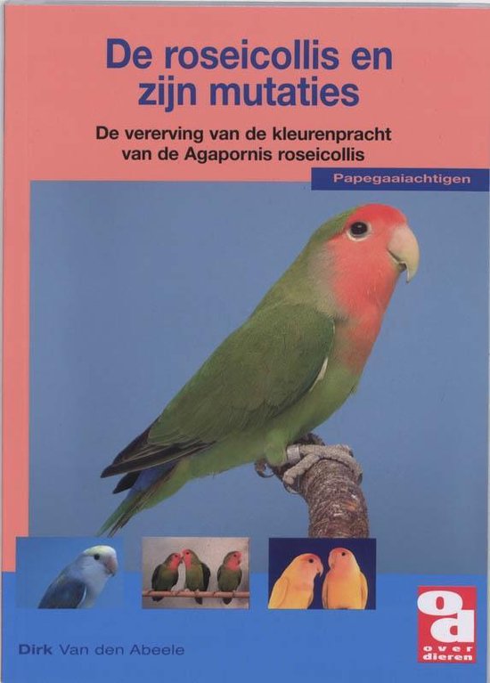 Cover van het boek 'De roseicollis en zijn mutaties' van D. van den Abeele