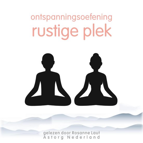 Ontspanningsoefening: Rustige plek - cover