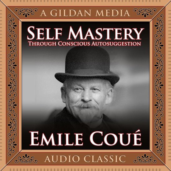 Self Mastery Through Conscious Autosuggestion - cover
