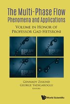 Multiphase Flow Phenomena And Applications: Memorial Volume In Honor Of Gad Hetsroni