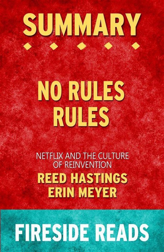 No Rules Rules Netflix and the Culture of Reinvention by Reed Hastings and Erin...