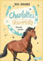 Charlottes Traumpferd 6 - Charlottes Traumpferd 6: Durch dick und dünn