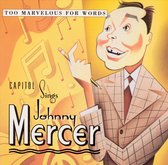 Too Marvelous for Words: Capitol Sings Johnny Mercer