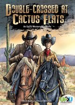 Up2U Adventures Set 1 - Double-crossed at Cactus Flats: An Up2U Western Adventure