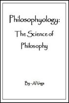 Philosophyology: The Science of Philosophy