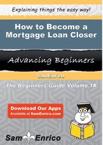 How to Become a Mortgage Loan Closer
