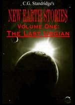 C.G. Standridge's New Earth Stories 1 - New Earth Stories Volume One