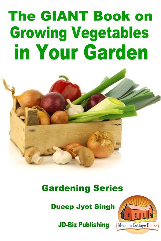 The GIANT Book on Growing Vegetables in Your Garden - cover