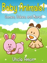 Baby Animals! Games, Jokes, and More!