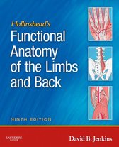 Hollinshead's Functional Anatomy of the Limbs and Back - E-Book