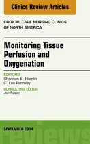 The Clinics: Nursing Volume 26-3 - Monitoring Tissue Perfusion and Oxygenation, An Issue of Critical Nursing Clinics