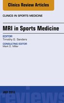 The Clinics: Orthopedics Volume 32-3 - MRI in Sports Medicine, An Issue of Clinics in Sports Medicine