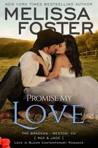 Love in Bloom: The Bradens at Weston 7 - Promise My Love (Love in Bloom: The Bradens)