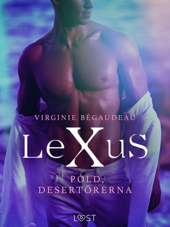 LeXus - LeXuS: Pold, Desertörerna - erotisk dystopi - cover