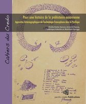 Cahiers du Credo - Pour une histoire de la préhistoire océanienne
