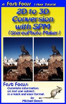 Fast Focus Tutorials - 2D to 3D Conversion With SPM (StereoPhoto Maker)