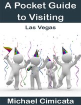 A Pocket Guide to Visiting Las Vegas
