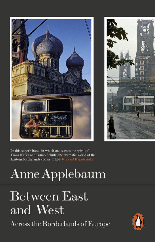 Boek 'Between East and West' van Anne Applebaum met afbeeldingen van architectuur en steden.