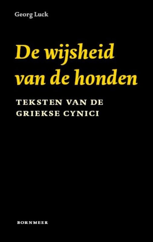 Boekcover: 'De wijsheid van de honden', teksten van de Griekse Cynici. Zwart met gele tekst.