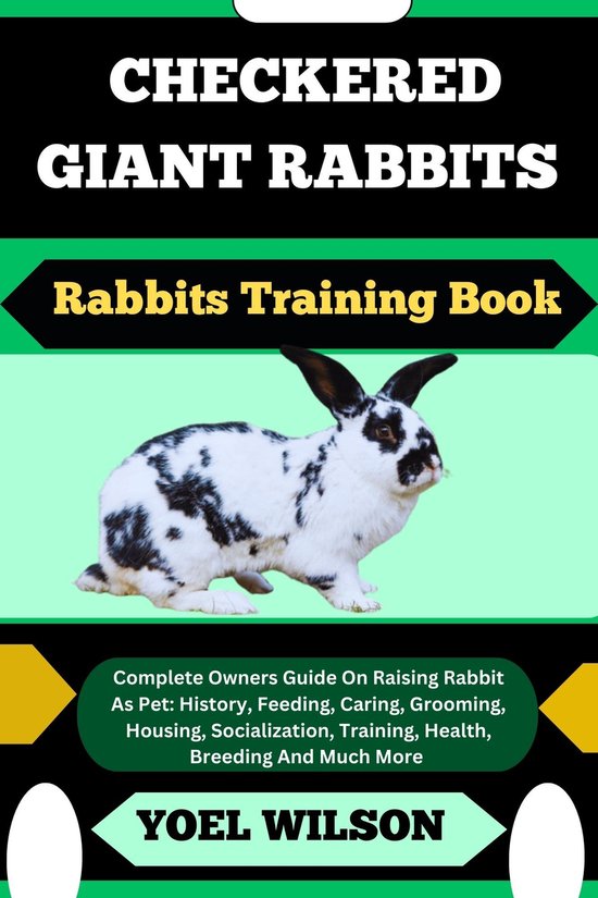 CHECKERED GIANT RABBITS Rabbits Training Book (ebook), Yoel Wilson ...