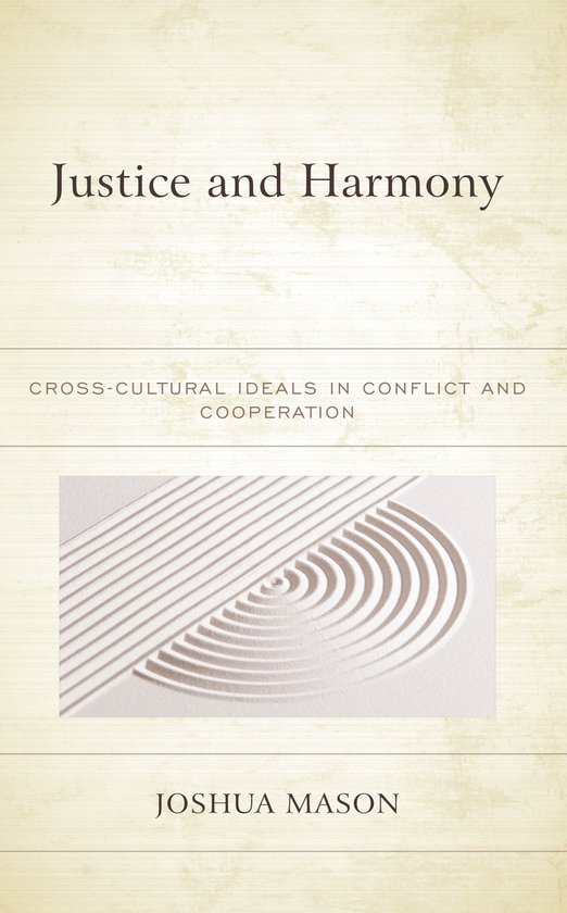 Studies in Comparative Philosophy and Religion- Justice and Harmony
