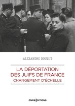 Histoire - La déportation des Juifs de France : changement d'échelle