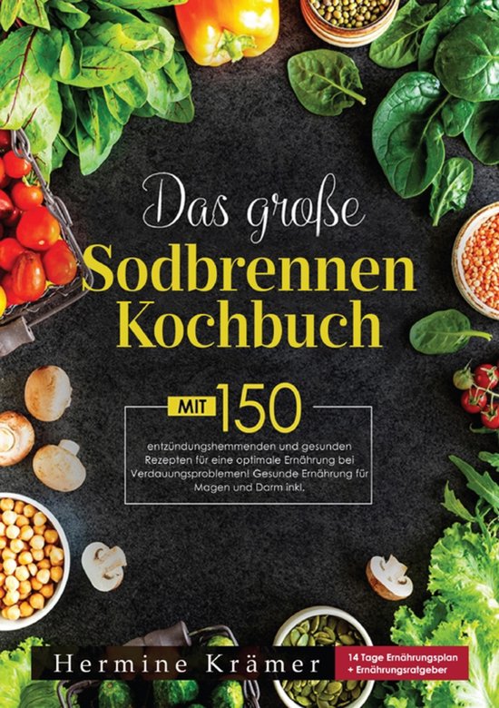 Das große Sodbrennen Kochbuch! Inklusive Ratgeberteil, Näh ... - cover