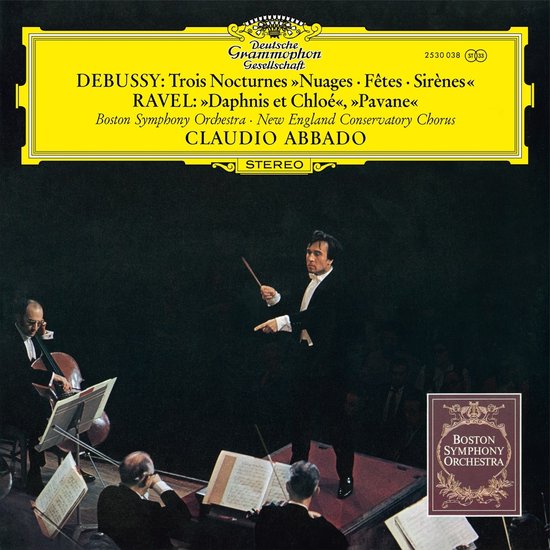 Albumcover met Claudio Abbado die een orkest dirigeert, met tekst: DEBUSSY: Trois Nocturnes. RAVEL: Daphnis et Chloé, Pavane. Boston Symphony Orchestra. CLAUDIO ABBADO.