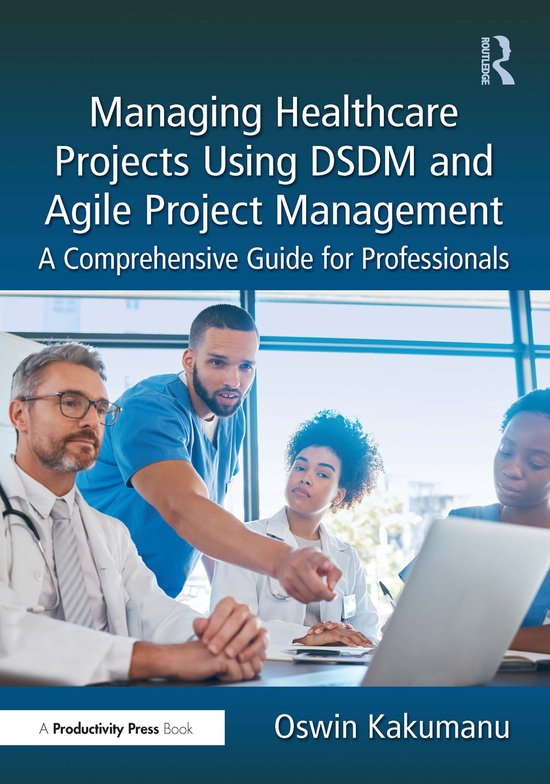 Managing Healthcare Projects Using DSDM and Agile Project Ma ... - cover