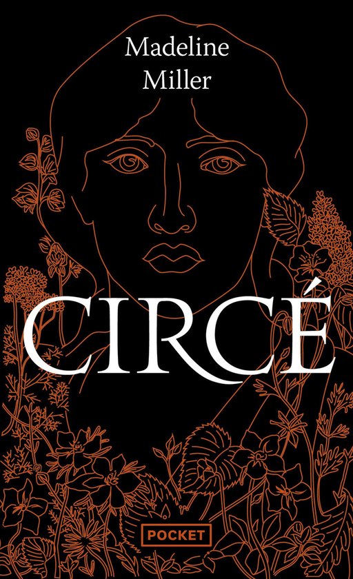 Couverture du livre 'Circe' de Madeline Miller, avec un dessin au trait orange d'un visage de femme et des fleurs sur fond noir.