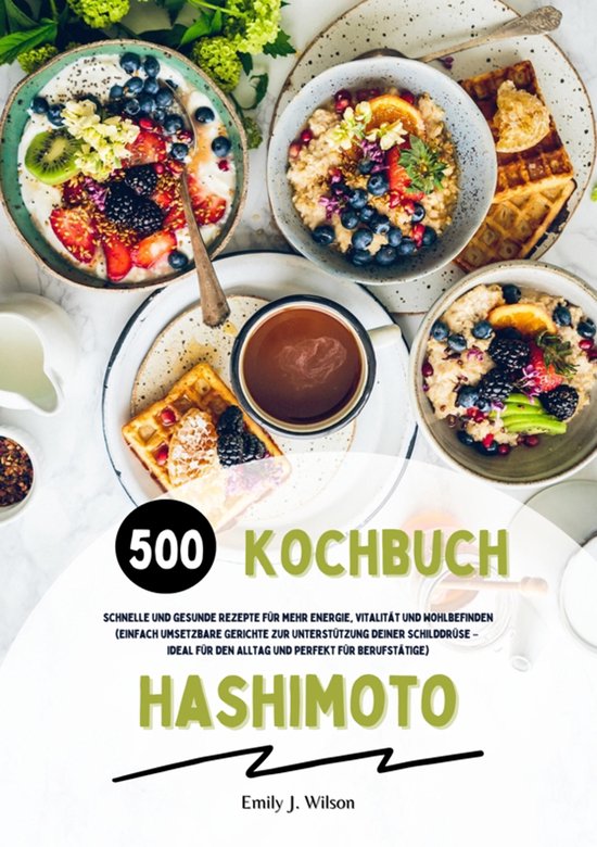 Hashimoto Kochbuch: 500 schnelle und gesunde Rezepte für me ... - cover